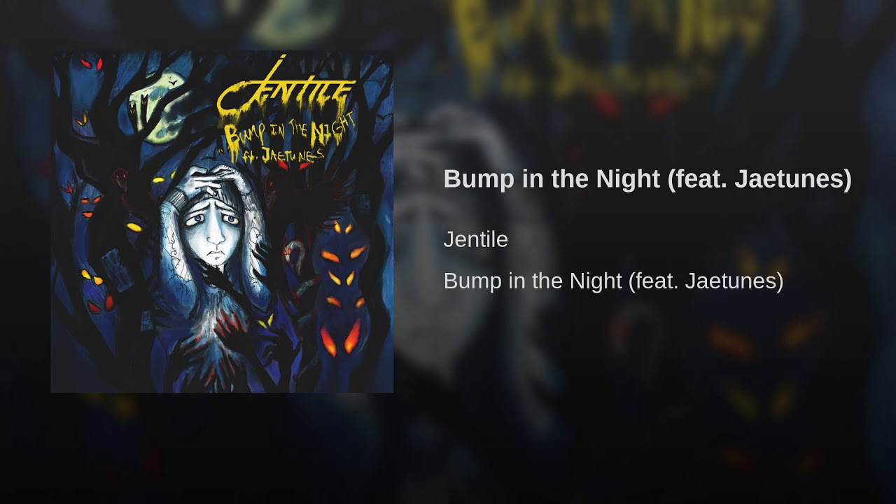 Listen: Jentile “Bump in the Night” Ft. Jaetunes | FMHipHop.com