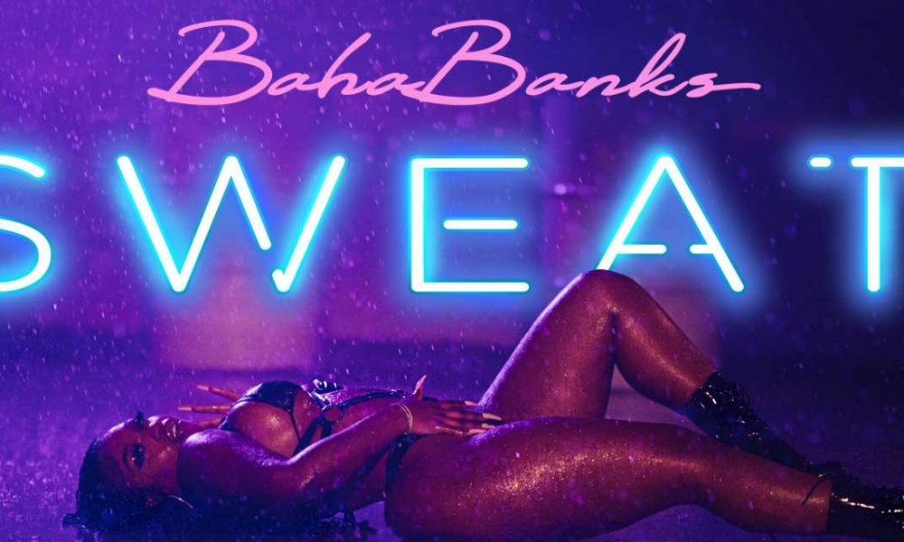 #FMSpotlight: Baha Bank$ - “Sweat” (New Music)