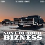 I Born Unleashes "None of Your Bizness"